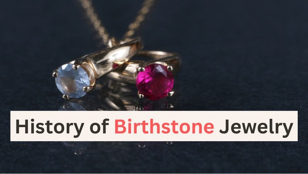 "The History of Birthstone Jewelry and Its Significance in Modern Times" Bijou Her