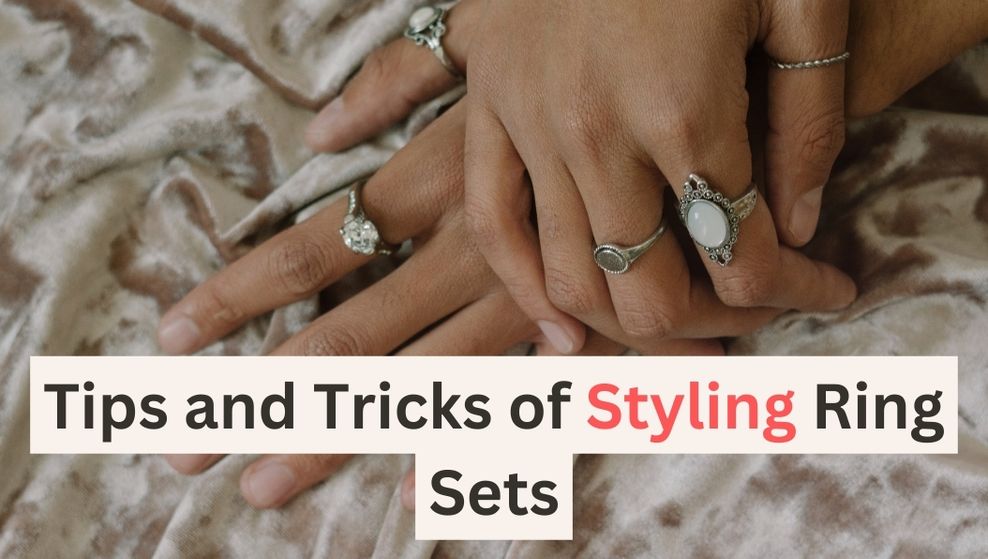 "Ring it On: Mastering the Art of Styling Ring Sets - Tips and Tricks" Bijou Her