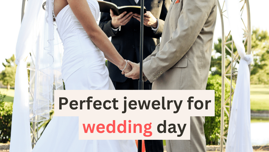 How to choose the perfect jewelry for your wedding day Bijou Her